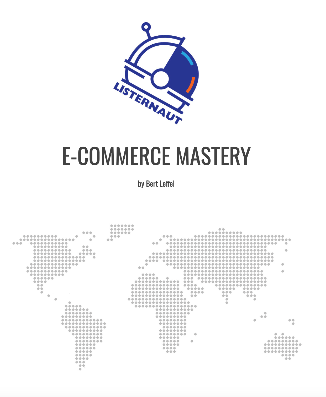 E-Commerce Mastery Operations Manual by Bert Leffel